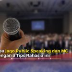3 tips rahasia jago public speaking dan mc