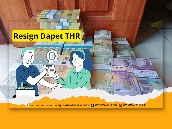 Resign Dari Tempat Kerja Menjelang Idul Fitri, Dapat THR Enggak?